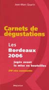 Carnet de dégustation n° 56 : les Bordeaux 2006 dégustés avant la mise en bouteilles